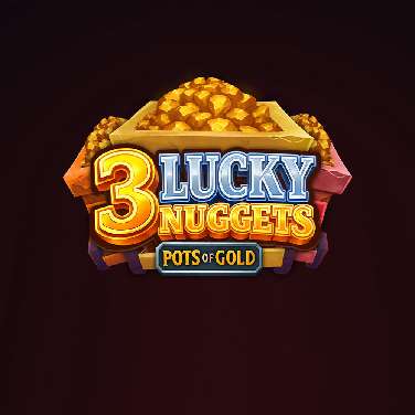 3 Lucky Nuggets