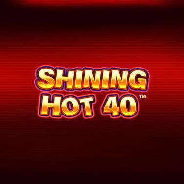 Shining Hot 40
