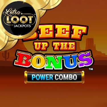 Beef Up the Bonus Power Combo Lotsaloot