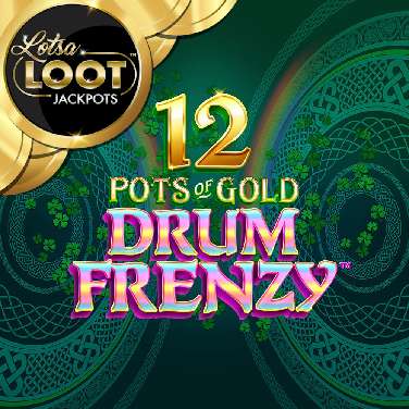 12 Pots of Gold: Drum Frenzy Lotsaloot