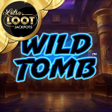 Wild Tomb Lotsaloot