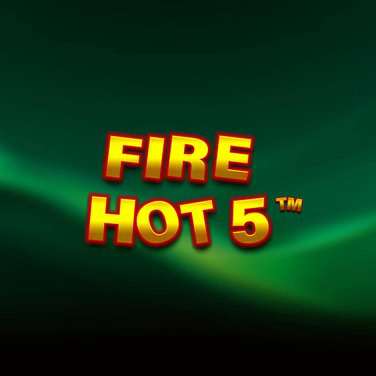 Fire Hot 5