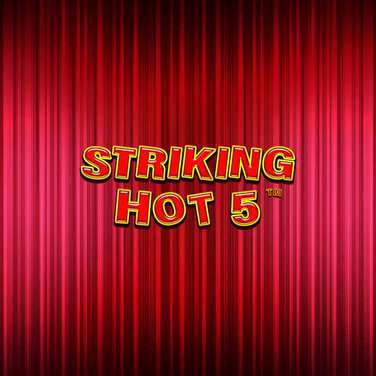 Striking Hot 5