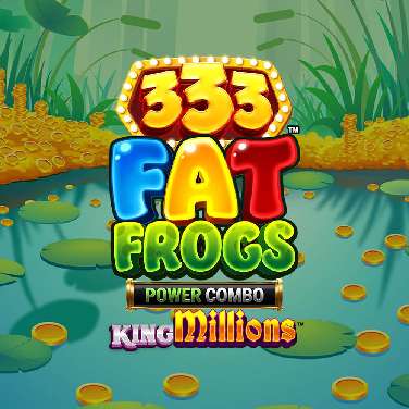 333 Fat Frogs Power Combo King Millions