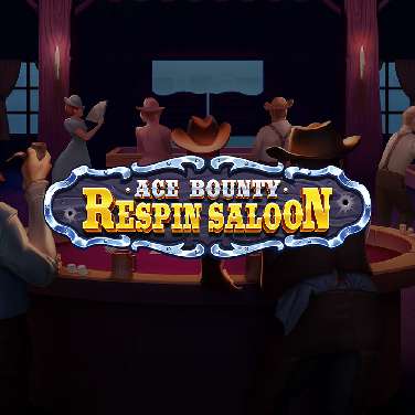Ace Bounty ReSpin Saloon