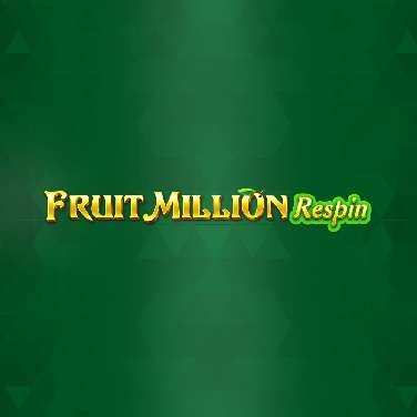 Fruit Million Respin