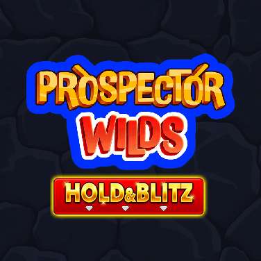 Prospector Wilds Hold & Blitz