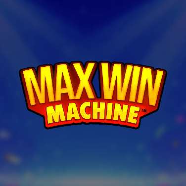 Max Win Machine