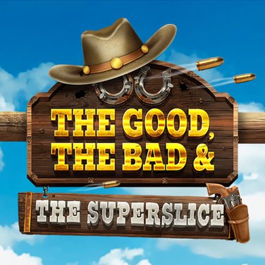 The Good, the Bad & the SuperSlice