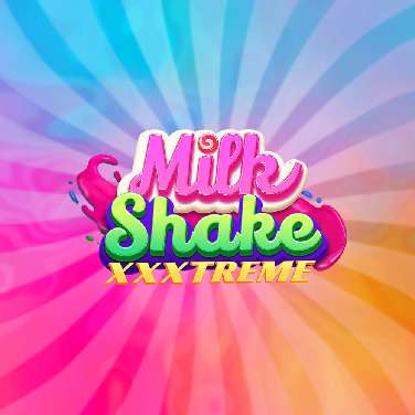 Milkshake XXXtreme