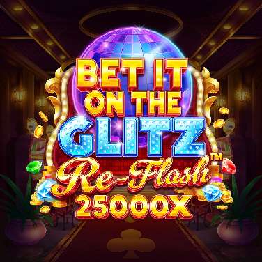 Bet It on the Glitz Re-Flash Lotsaloot