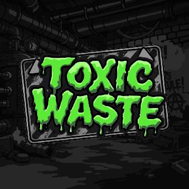 Toxic Waste
