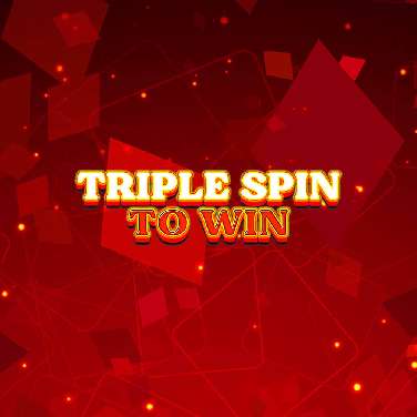 Triple Spin to Win