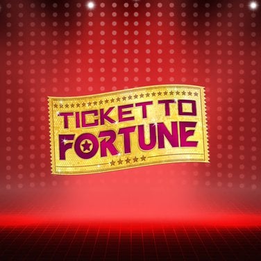 Ticket to Fortune