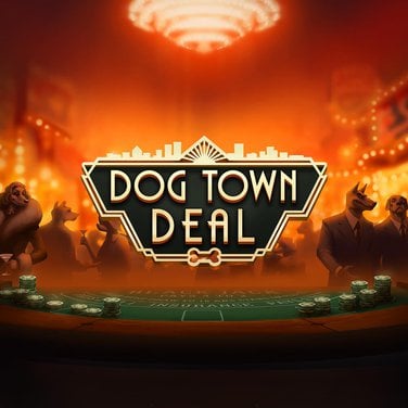 Dog Town Deal