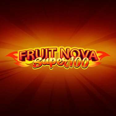 Fruit Super Nova 100