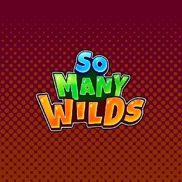 So Many Wilds