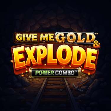 Give Me Gold & Explode Power Combo Lotsaloot