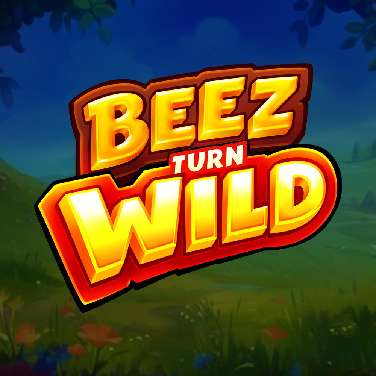 Beez turn Wild