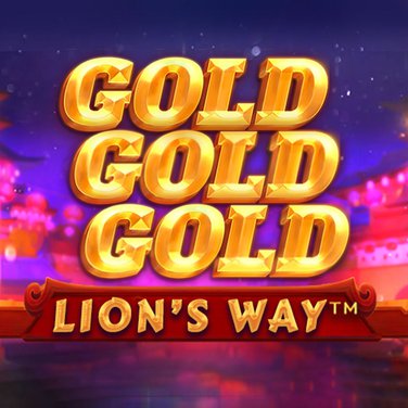Gold Gold Gold - Lion’s Way
