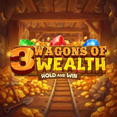 3 Wagons of Wealth Hold and Win