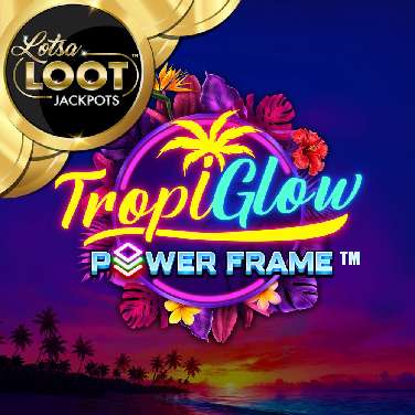 Tropiglow Power Frame Lotsaloot