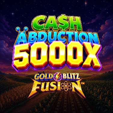 Cash Abduction 5000x Gold Blitz Fusion Lotsaloot