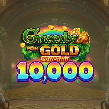 Greedy for Gold: Power Hit 10000