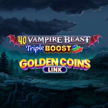 40 Vampire Beast Triple Boost Golden Coins Link