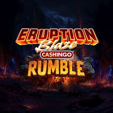 Eruption Blaze Cashingo Rumble Lotsaloot