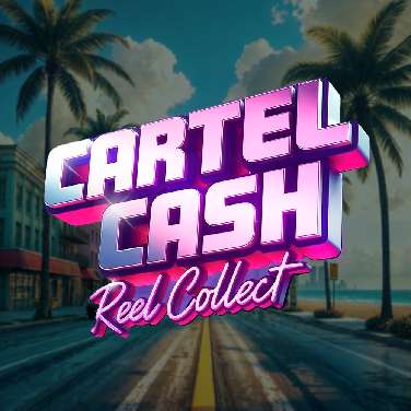 Cartel Cash - Reel Collect