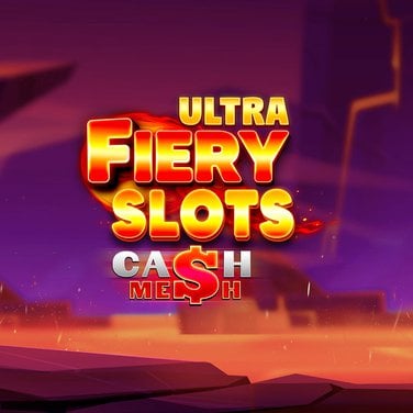 Fiery Slots Cash Mesh Ultra