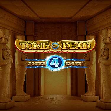 Tomb of Dead: Power 4 slots