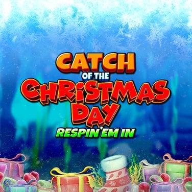 Catch of the Christmas Day Respin 'em in