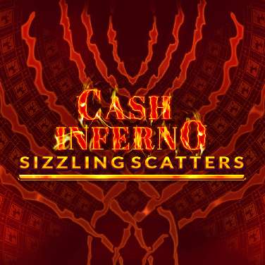Cash Inferno Sizzling Scatters