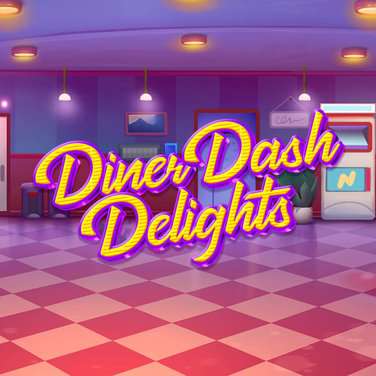 Diner Dash Delights