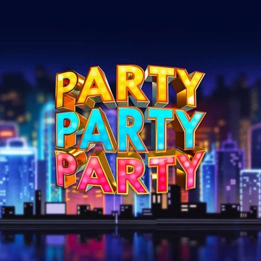 Party, Party, Party