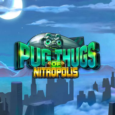 Pug Thugs of Nitropolis