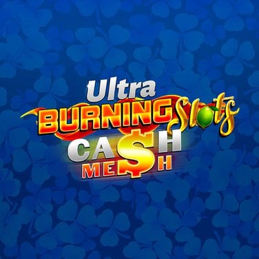 Burning Slots Cash Mesh Ultra