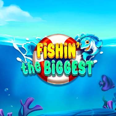 Fishin' The Biggest