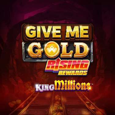 Give Me Gold: Rising Rewards King Millions