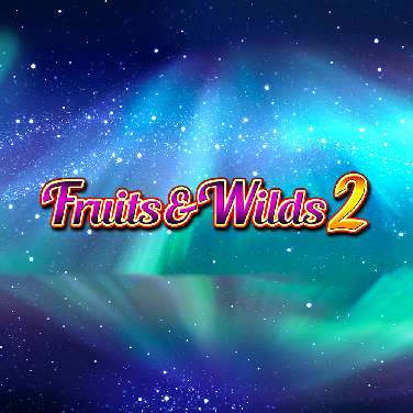 Fruits & Wilds 2