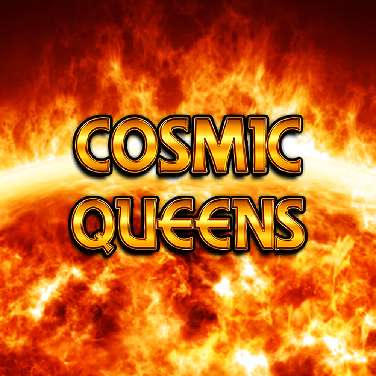 Cosmic Queens