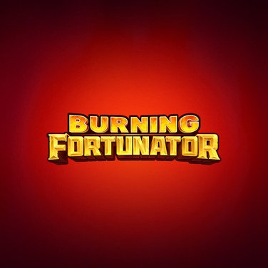 Burning Fortunator