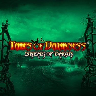 Tales of Darkness - Break of Dawn