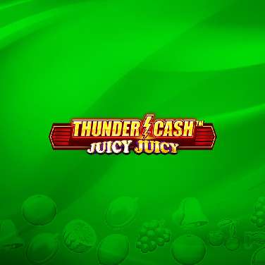 Thunder Cash - Juicy Juicy