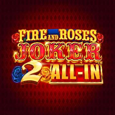 Fire and Roses Joker 2 All-In