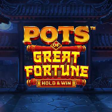 Pots of Great Fortune: Hold and Win