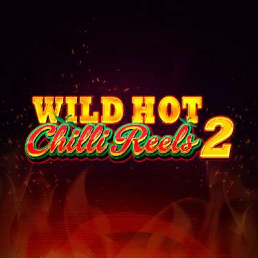 Wild Hot Chilli Reels 2