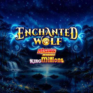 Enchanted Wolf Rising Rewards King Millions